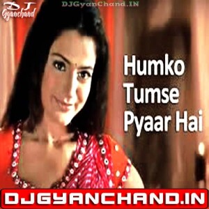 Hamko Tumse Pyaar Hai - Title Song (Hard Electro Remix Hindi Dj Song) - Dj Gyanchand